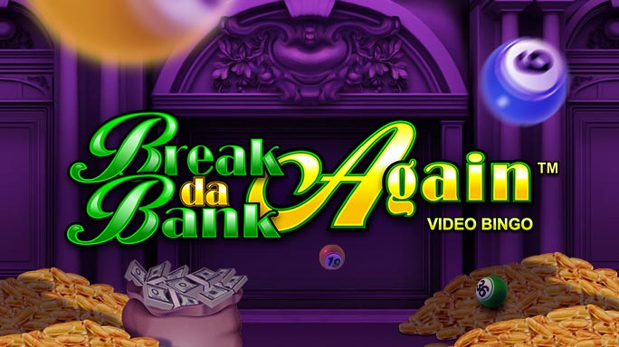 Break da Bank Again™ Video Bingo